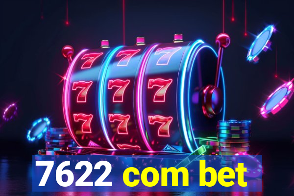 7622 com bet